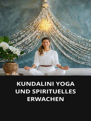 cover image of KUNDALINI YOGA UND SPIRITUELLES ERWACHEN